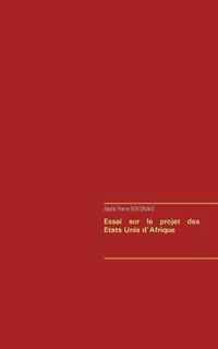 Essai sur le projet des Etats Unis d'Afrique