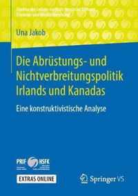 Die Abruestungs und Nichtverbreitungspolitik Irlands und Kanadas