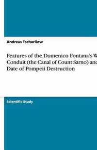 Features of the Domenico Fontana's Water Conduit (the Canal of Count Sarno) and the Date of Pompeii Destruction