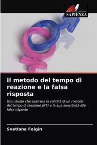 Il metodo del tempo di reazione e la falsa risposta