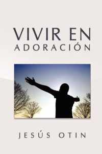 Vivir En Adoracion