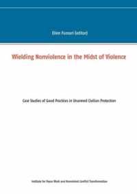 Wielding Nonviolence in the Midst of Violence