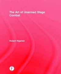 The Art of Unarmed Stage Combat