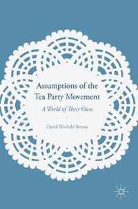 Assumptions of the Tea Party Movement