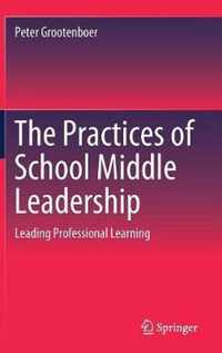 The Practices of School Middle Leadership