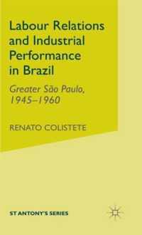 Labour Relations and Industrial Performance in Brazil