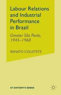 Labour Relations and Industrial Performance in Brazil