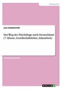 Der Weg der Fluchtlinge nach Deutschland (7. Klasse, Gesellschaftslehre, Atlasarbeit)