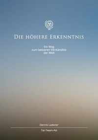 Die hoehere Erkenntnis