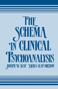 The Schema in Clinical Psychoanalysis