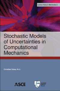 Stochastic Models of Uncertainties in Computational Mechanics