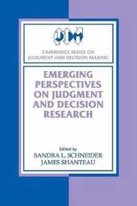 Emerging Perspectives On Judgment And Decision Research