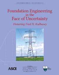 Foundation Engineering in the Face of Uncertainty