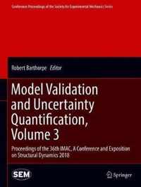 Model Validation and Uncertainty Quantification, Volume 3