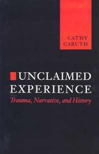 Unclaimed Experience Trauma Narrative An