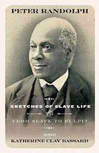 Sketches of Slave Life and From Slave Cabin to the Pulpit