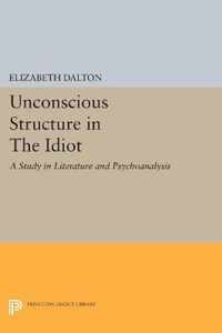 Unconscious Structure in "The Idiot" - A Study in Literature and Psychoanalysis