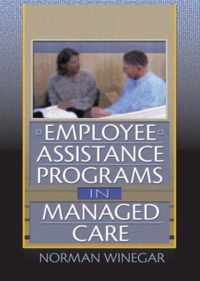 Employee Assistance Programs in Managed Care