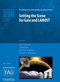 Setting The Scene For Gaia And Lamost (Iau S298)