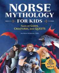 Norse Mythology for Kids: Tales of Gods, Creatures, and Quests