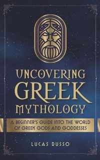 Uncovering Greek Mythology