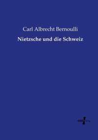 Nietzsche und die Schweiz