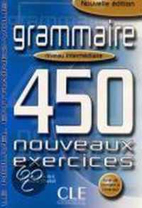 Grammaire. 450 nouveaux exercices. Niveau intermediaire. Nouvelle edition