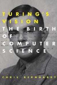 Turing`s Vision - The Birth of Computer Science