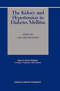 The Kidney and Hypertension in Diabetes Mellitus