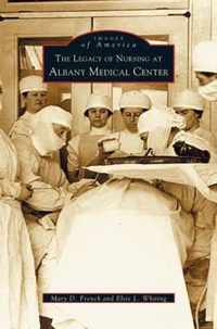 Legacy of Nursing at Albany Medical Center