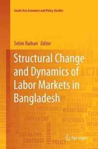 Structural Change and Dynamics of Labor Markets in Bangladesh