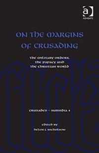 On the Margins of Crusading: The Military Orders, the Papacy and the Christian World