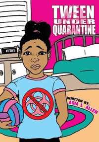 Tween Under Quarantine