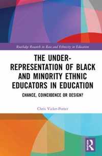 The Under-Representation of Black and Minority Ethnic Educators in Education