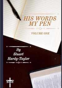 His Words My Pen Volume 1