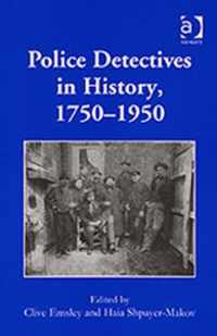 Police Detectives in History, 1750-1950