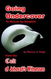 Going Undercover to Rescue My Daughter