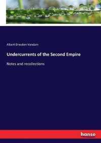 Undercurrents of the Second Empire