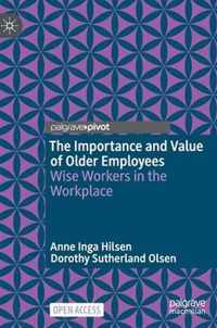 The Importance and Value of Older Employees