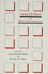 Challenges To Party Government