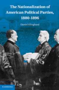 The Nationalization of American Political Parties, 1880-1896