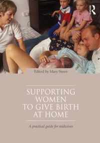 Supporting Women to Give Birth at Home