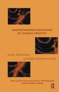 Understanding Narcissism in Clinical Practice