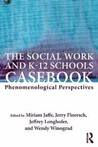 The Social Work and K-12 Schools Casebook