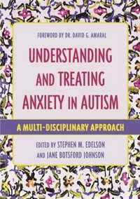 Understanding and Treating Anxiety in Autism