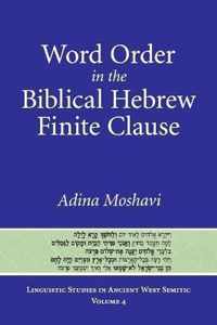 Word Order in the Biblical Hebrew Finite Clause