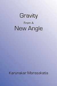 Gravity From A New Angle