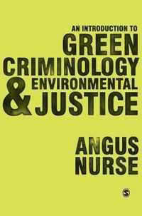 An Introduction to Green Criminology and Environmental Justice