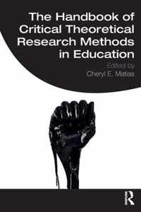 The Handbook of Critical Theoretical Research Methods in Education