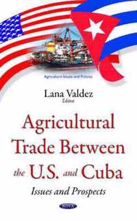 Agricultural Trade between the U.S. & Cuba